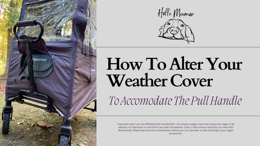 Making My Wonderfold Weather Cover Work With My Pull Handle