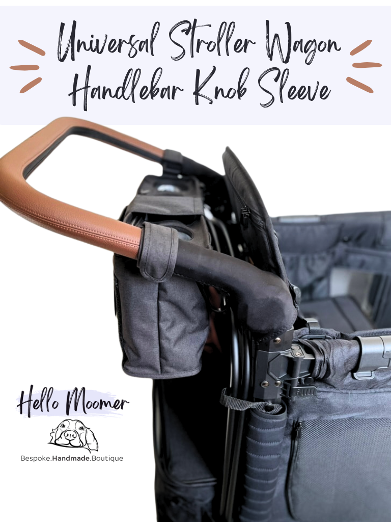 Introducing... The Universal Stroller Wagon Handlebar Knob Sleeve!