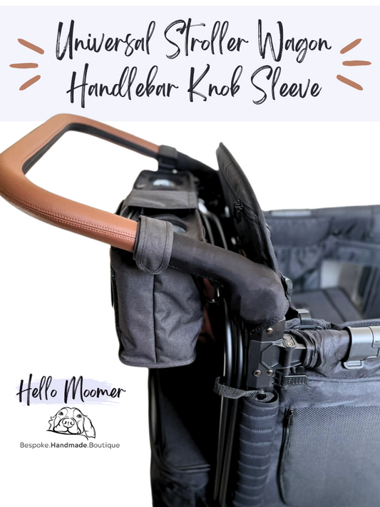 Introducing... The Universal Stroller Wagon Handlebar Knob Sleeve!